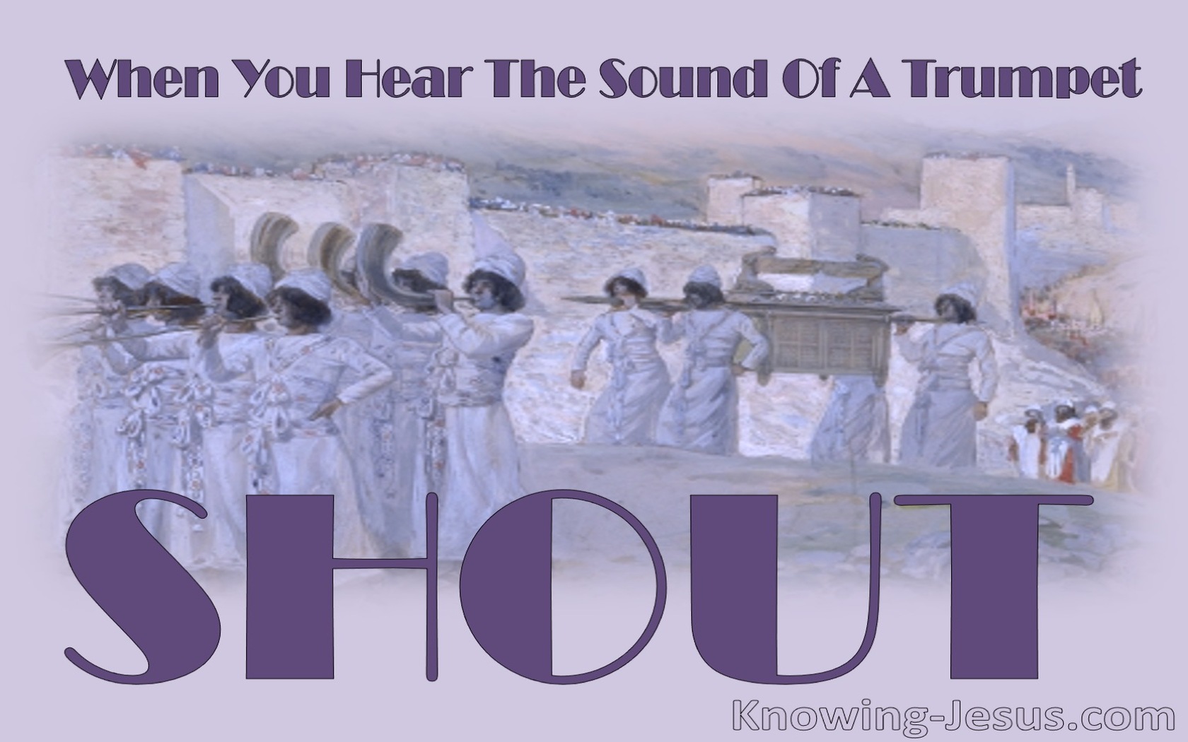 Joshua 6:5 When You Hear The Sound Of A Trumpet (purple)